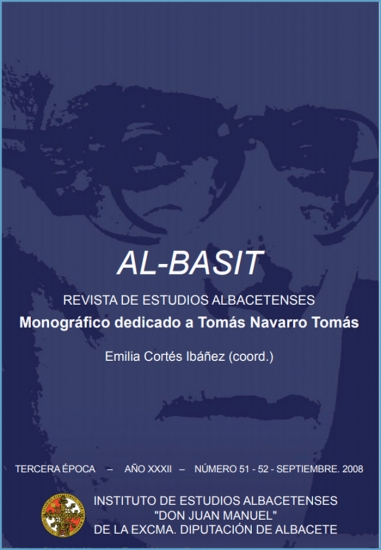 AL-BASIT, Revista de Estudios Albacetenses, número 51 - 52: Monográfico dedicado a Tomás Navarro Tomás