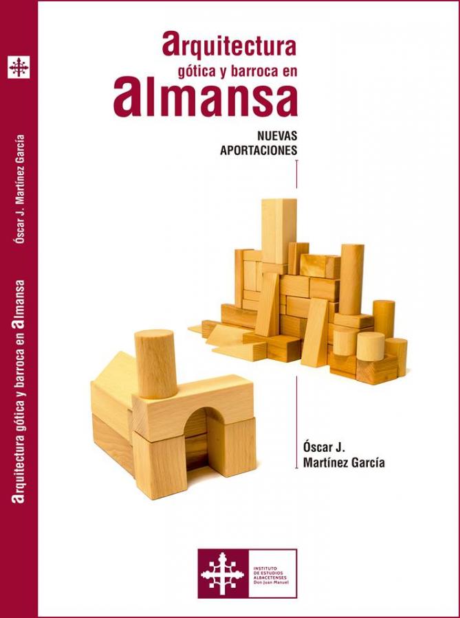 Arquitectura gótica y barroca en Almansa