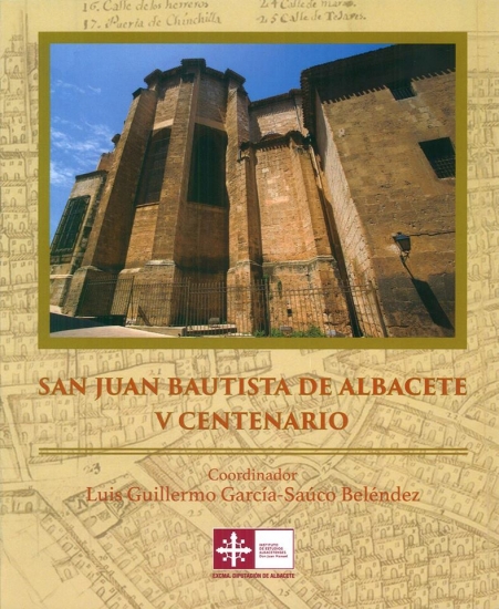 San Juan Bautista de Albacete. V Centenario 