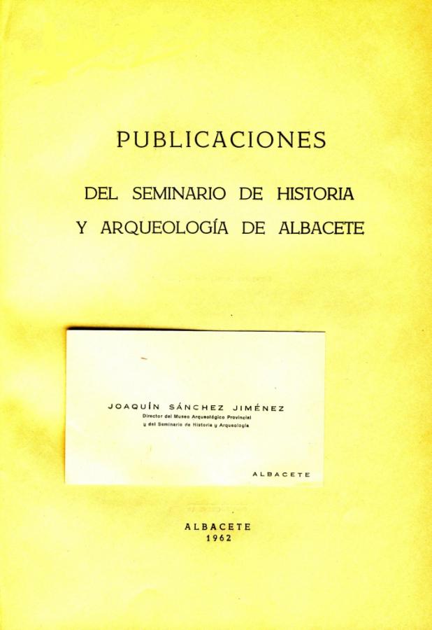 Publicaciones del Seminario de Historia y Arqueología de Albacete, 1962. 