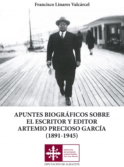 Apuntes biográficos sobre el escritor y editor Artemio Precioso García (1891-1945)