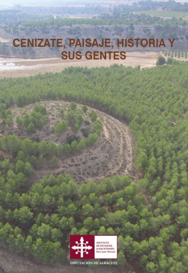 Cenizate, paisaje, historia y sus gentes / Antonio Selva Iniesta (coord.) ; Jacinto González... [et al.]