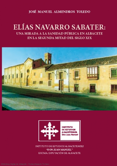 ELÍAS NAVARRO SABATER:  Una mirada a la Sanidad Pública en Albacete en la segunda mitad del siglo XX