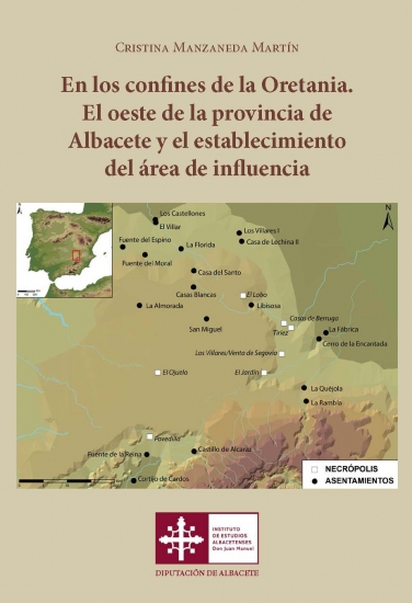 En los confines de la Oretania. El oeste de la provincia de Albacete y el establecimiento del área de influencia