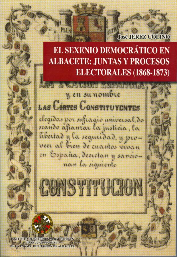 El Sexenio Democrático en Albacete: Juntas y Procesos Electorales (1868-1873)