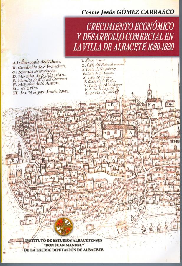 Crecimiento Económico y Desarrollo Comercial en la Villa de Albacete 1680-1830