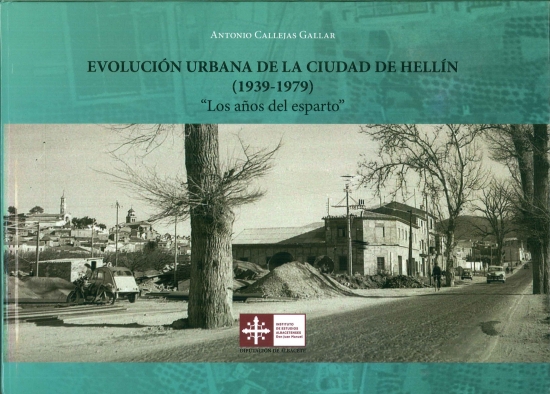 Evolución urbana de la ciudad de Hellín (1939- 1979)  Los años del esparto