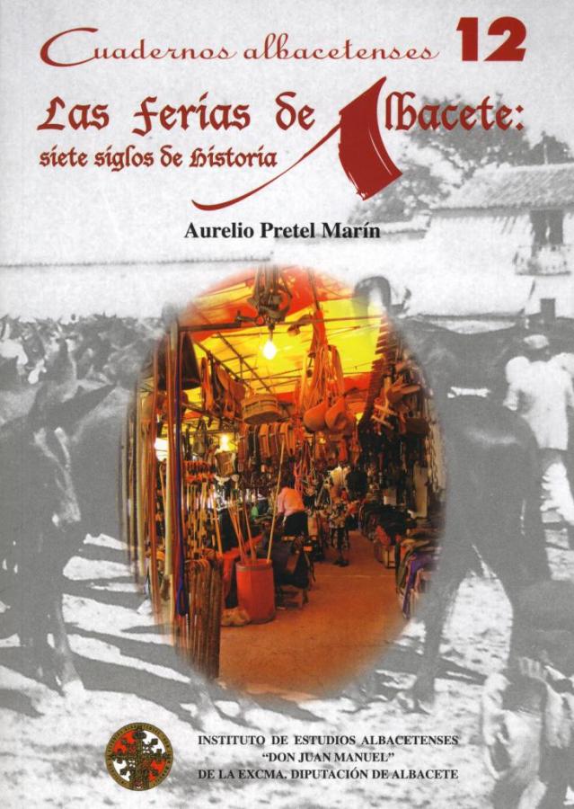 Las ferias de Albacete: siete siglos de historia.