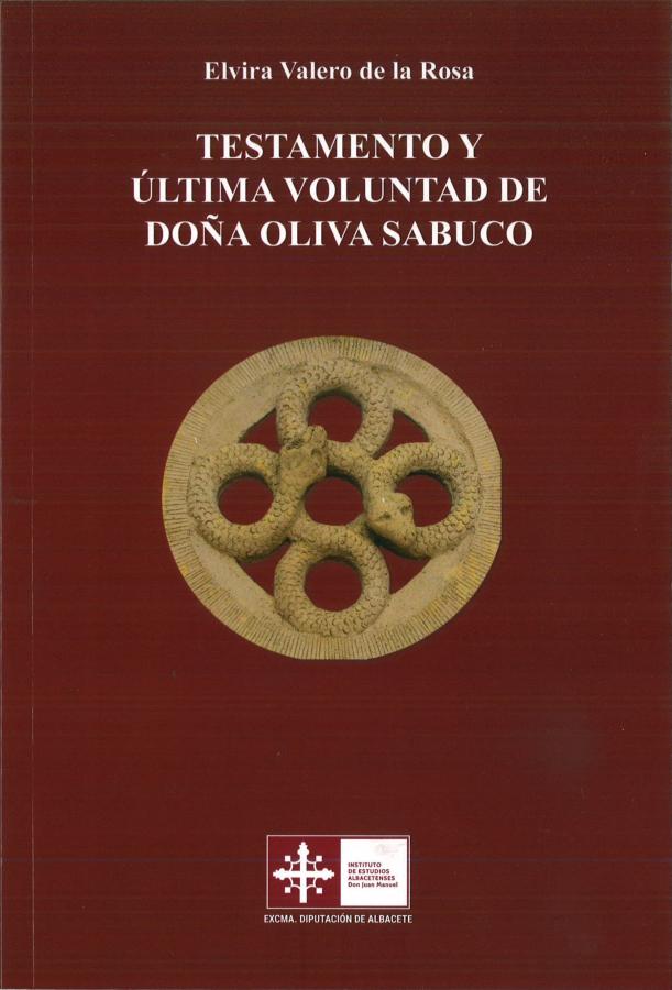 TESTAMENTO Y ÚLTIMA VOLUNTAD DE DOÑA OLIVA DE SABUCO