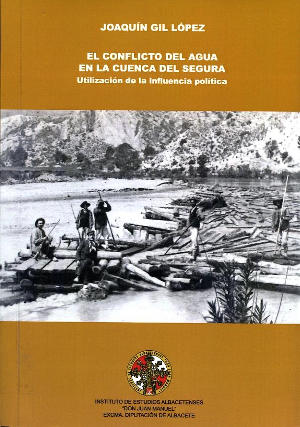 El conflicto del agua en la cuenca del Segura. Utilización de la influencia política