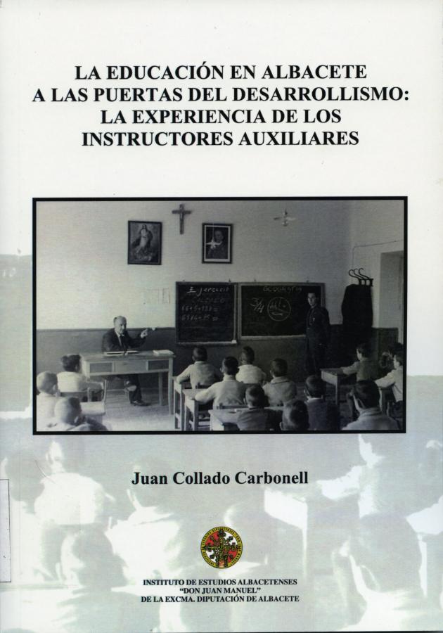 LA EDUCACIÓN EN ALBACETE A LAS PUERTAS DEL DESARROLLISMO: LA EXPERIENCIA DE LOS INSTRUCTORES AUXILIARES