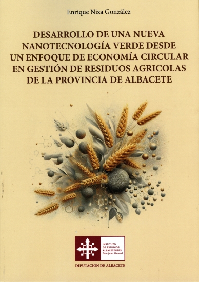 Desarrollo de una nueva nanotecnología verde desde un enfoque de economía circular en gestión... / Enrique Niza González