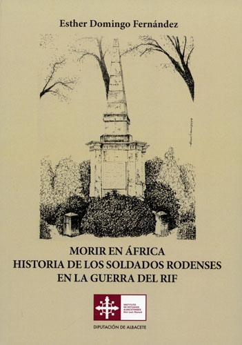 Morir en África historia de los soldados rodenses en la guerra del RIF