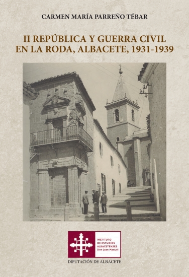 II República y Guerra Civil en La Roda, Albacete, 1931-1939