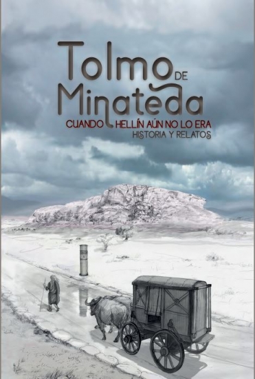 Tolmo de Minateda: Cuando Hellín aún no lo era, Historia y relatos / Lorenzo Abad Casal... et al. 