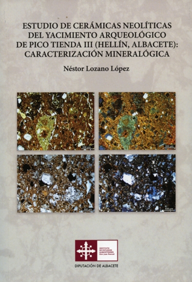 Estudio de cerámicas neolíticas del yacimiento arqueológico de Pico Tienda III (Hellín, Albacete): caracterización mineralógica
